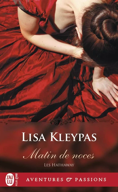 Les Hathaway (Tome 4) - Matin de noces - Lisa Kleypas - J'ai Lu