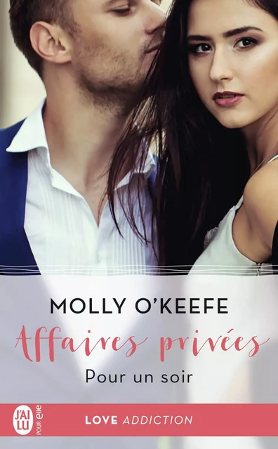 Affaires privées (Tome 4) - Pour un soir - Molly O'Keefe - J'ai Lu