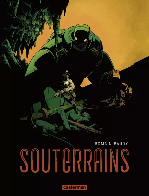 Souterrains (Tome 1) - Romain Baudy - Casterman