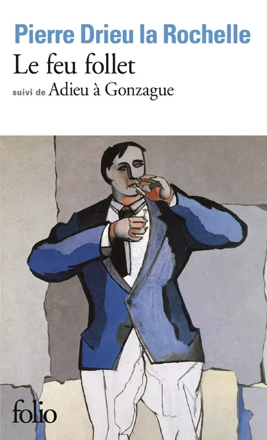 Le feu follet / Adieu à Gonzague - Pierre Drieu La Rochelle - Editions Gallimard