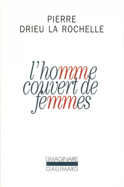 L'homme couvert de femmes - Pierre Drieu La Rochelle - Editions Gallimard