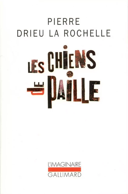 Les chiens de paille - Pierre Drieu La Rochelle - Editions Gallimard