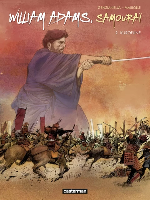 William Adams, Samouraï (Tome 2) - Kurofune - Mathieu Mariolle, Nicola Genzianella - Casterman