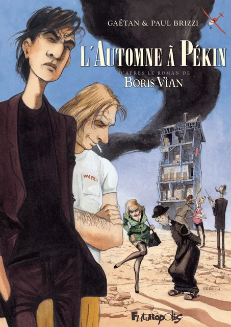 L'Automne à Pekin - Gaëtan Brizzi, Paul Brizzi - Éditions Futuropolis