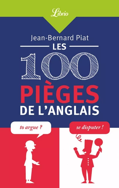 Les 100 pièges de l’anglais - Jean-Bernard Piat - J'ai Lu