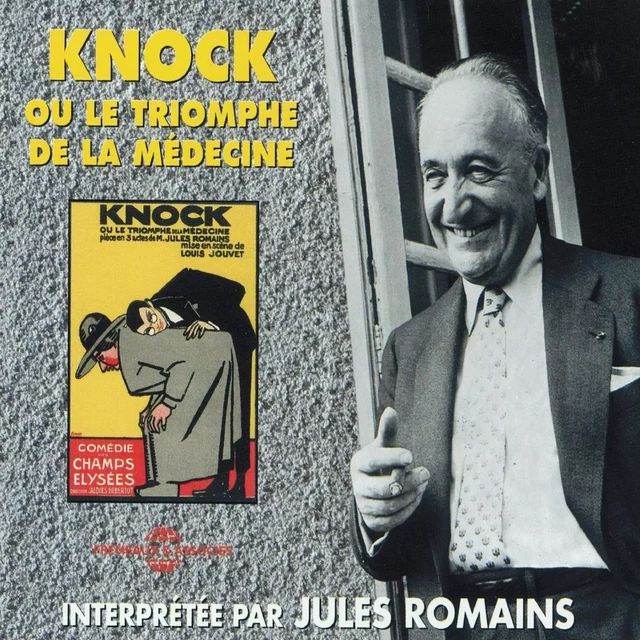 Knock ou le triomphe de la médecine - M. Le Trouhadec saisi par la débauche - Jules Romain - Frémeaux & Associés