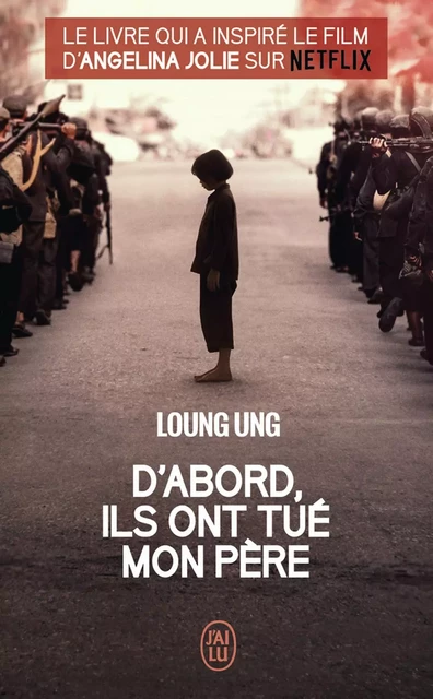 D'abord, ils ont tué mon père - Loung Ung, Frank Straschitz - J'ai Lu