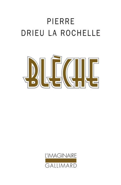 Blèche - Pierre Drieu La Rochelle - Editions Gallimard