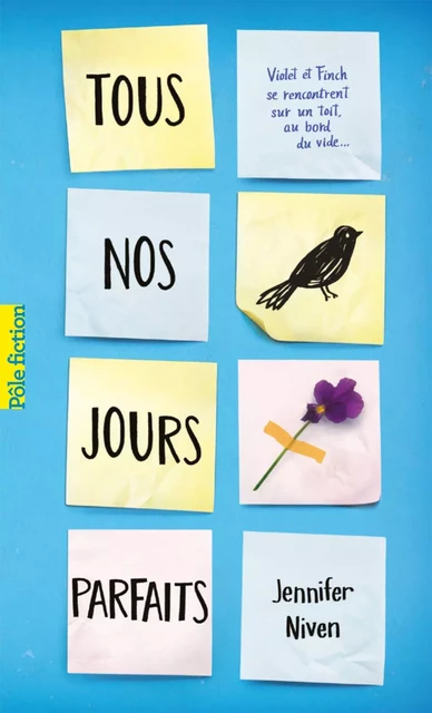 Tous nos jours parfaits - Jennifer Niven - Gallimard Jeunesse