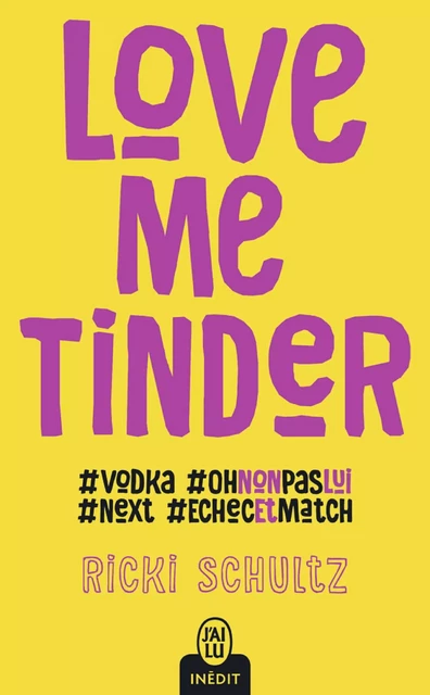 Love me Tinder - Ricki Schultz - J'ai Lu