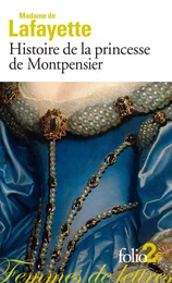 Histoire de la princesse de Montpensier et autres nouvelles