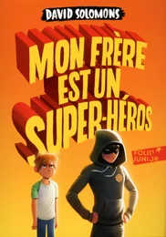 Mon frère est un super-héros