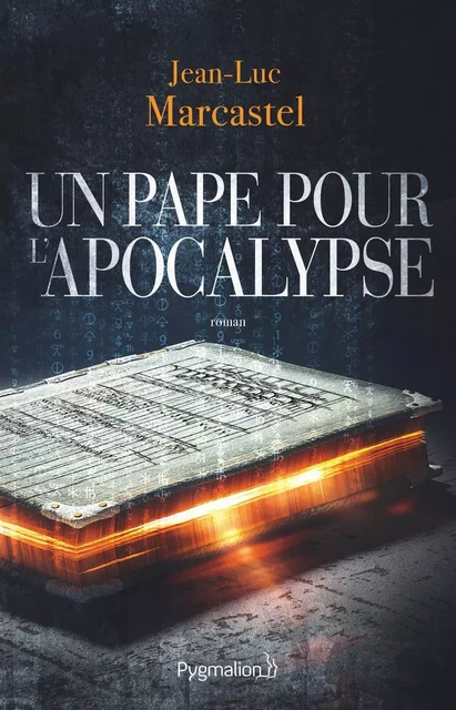 Un pape pour l'Apocalypse - Jean-Luc Marcastel - Pygmalion