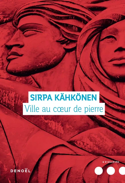 Ville au cœur de pierre - Sirpa Kähkönen - Denoël