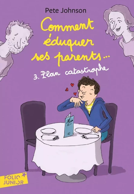 Comment éduquer ses parents... (Tome 3) - Plan catastrophe - Pete Johnson - Gallimard Jeunesse