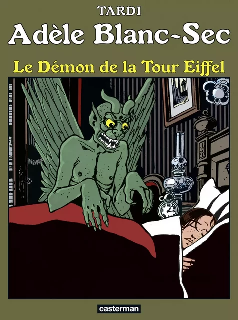 Adèle Blanc-Sec (Tome 2) - Le démon de la Tour Eiffel - Jacques Tardi - Casterman