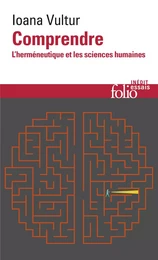 Comprendre. L'herméneutique et les sciences humaines