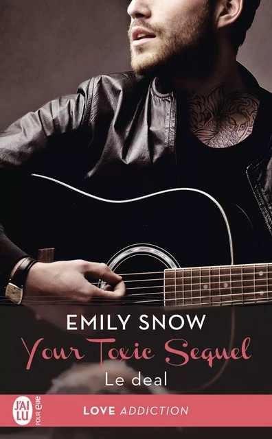 Your Toxic Sequel (Tome 1) - Le Deal - Emily Snow - J'ai Lu