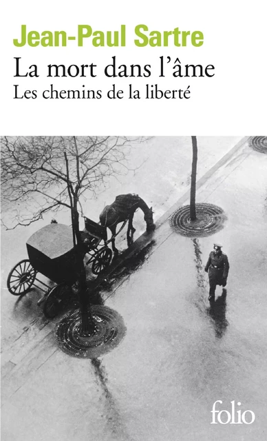 Les chemins de la liberté (Tome 3) - La mort dans l'âme - Jean-Paul Sartre - Editions Gallimard