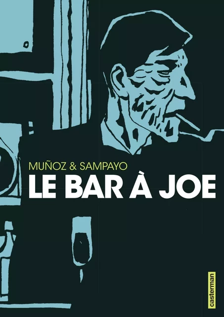 Le Bar à Joe - Carlos Sampayo - Casterman