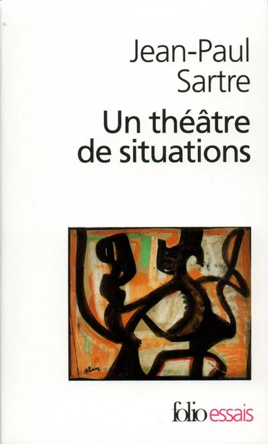 Un théâtre de situations - Jean-Paul Sartre - Editions Gallimard