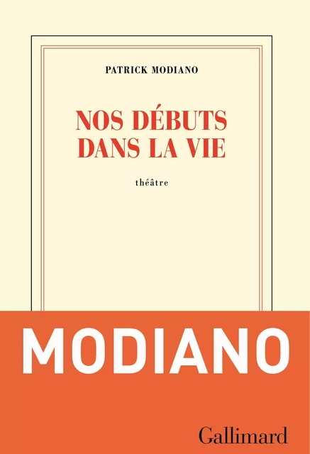 Nos débuts dans la vie - Patrick Modiano - Editions Gallimard