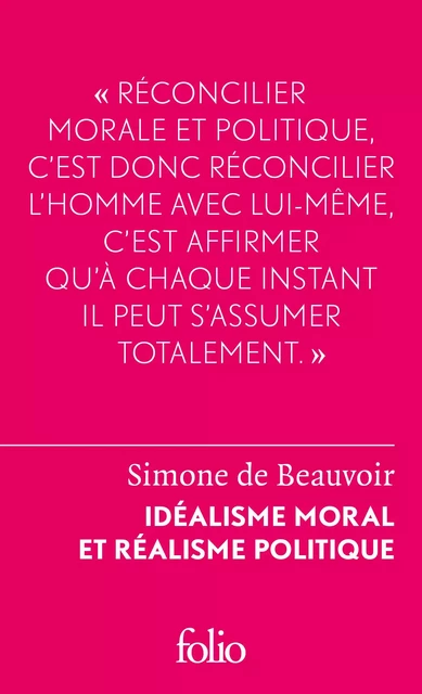 Idéalisme moral et réalisme politique - Simone de Beauvoir - Editions Gallimard