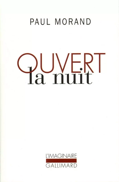 Ouvert la nuit - Paul Morand - Editions Gallimard