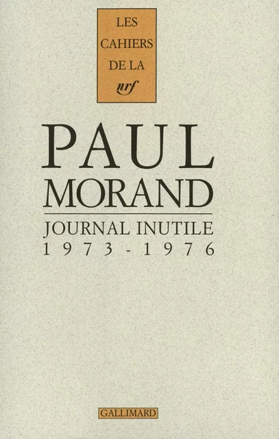 Journal inutile (Tome 2) - 1973-1976 - Paul Morand - Editions Gallimard