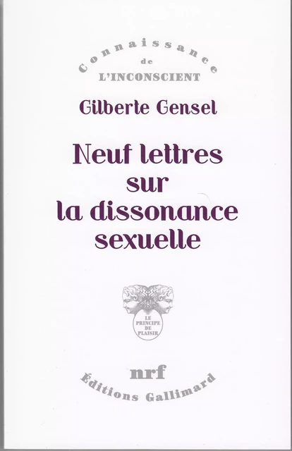 Neuf lettres sur la dissonance sexuelle - Gilberte Gensel - Editions Gallimard