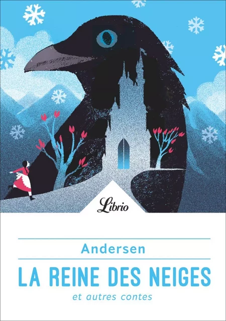 La Reine des Neiges - Hans Christian Andersen - J'ai Lu