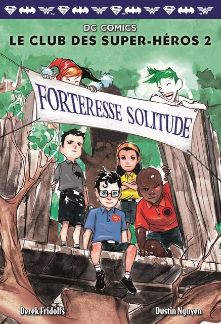 Le Club des Super-Héros (Tome 2) - Forteresse Solitude - Derek Fridolfs - Gallimard Jeunesse