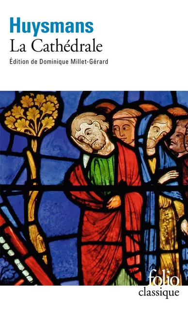 La Cathédrale (édition enrichie) - Joris-Karl Huysmans - Editions Gallimard