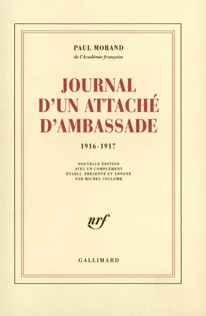 Journal d'un attaché d'ambassade (1916-1917) - Paul Morand - Editions Gallimard