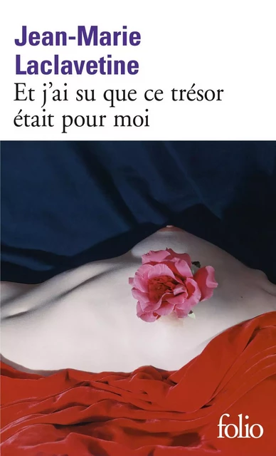 Et j'ai su que ce trésor était pour moi - Jean-Marie Laclavetine - Editions Gallimard