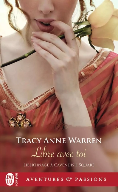 Libertinage à Cavendish Square (Tome 3) - Libre avec toi - Tracy Anne Warren - J'ai Lu