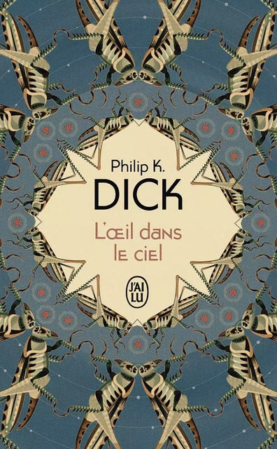 L'œil dans le ciel - Philip K. Dick - J'ai Lu