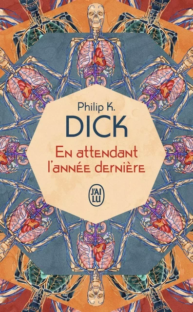 En attendant l'année dernière - Philip K. Dick - J'ai Lu