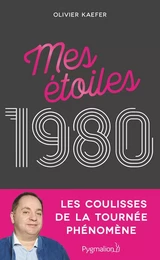 Mes étoiles 1980 : Les coulisses de la tournée phénomène