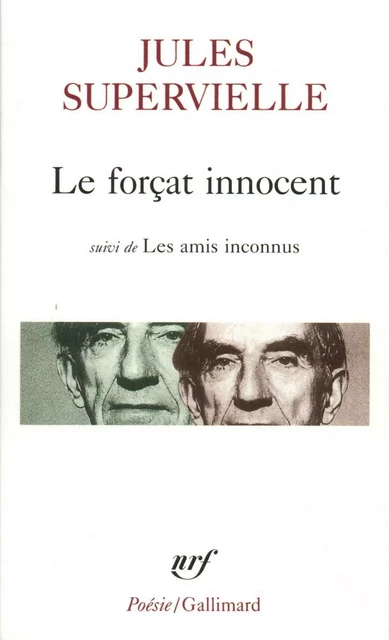 Le forçat innocent / Les amis inconnus - Jules Supervielle - Editions Gallimard