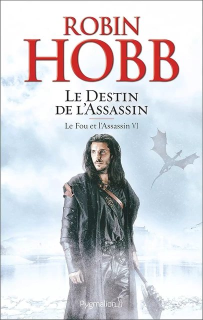 Le Fou et l'Assassin (Tome 6) - Le Destin de l'Assassin - Robin Hobb - Pygmalion