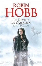 Le Fou et l'Assassin (Tome 6) - Le Destin de l'Assassin