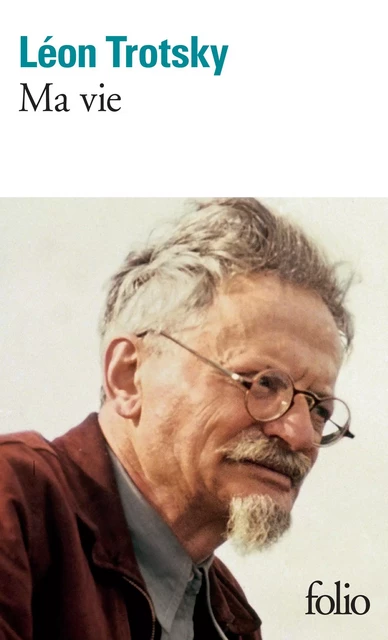 Ma vie - Leon Trotsky - Editions Gallimard