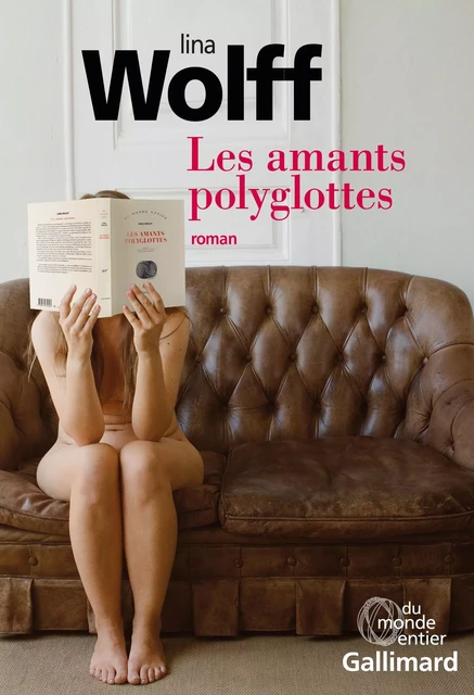 Les amants polyglottes - Lina Wolff - Editions Gallimard