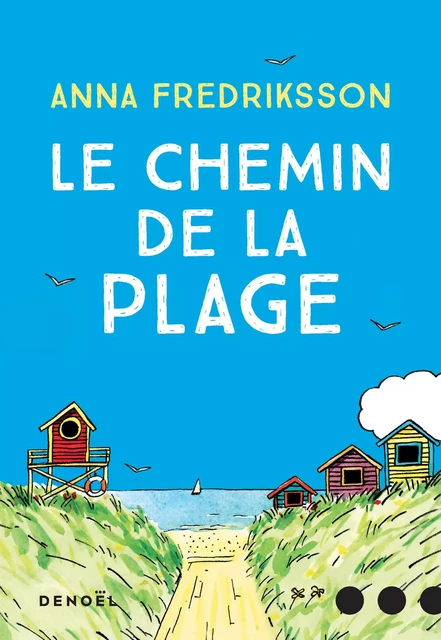 Le Chemin de la plage - Anna Fredriksson - Denoël