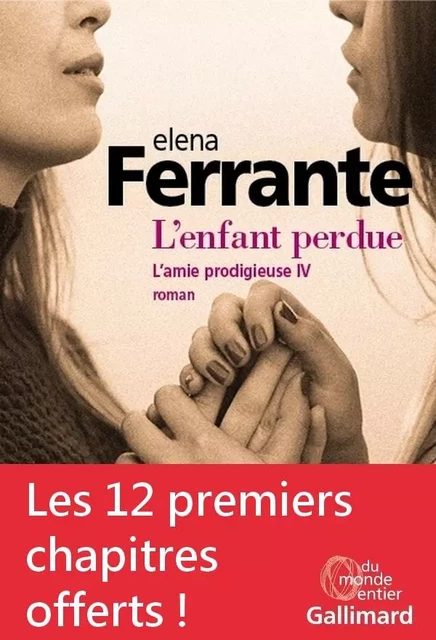 Extrait gratuit - L'enfant perdue (L'amie prodigieuse, Tome 4) - Elena Ferrante - Editions Gallimard