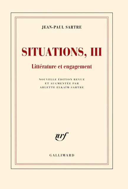 Situations (Tome 3) - Littérature et engagement (février 1947 - avril 1949) - Jean-Paul Sartre - Editions Gallimard