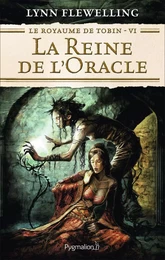 Le Royaume de Tobin (Tome 6) - La Reine de l'Oracle