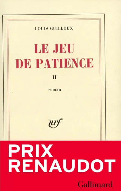 Le Jeu de patience (Tome 2) - Louis Guilloux - Editions Gallimard