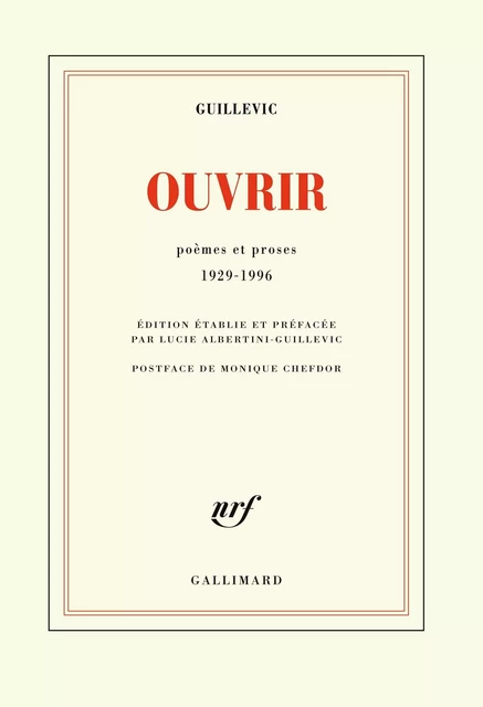 Ouvrir. Poèmes et proses 1929-1996 - Eugène Guillevic - Editions Gallimard